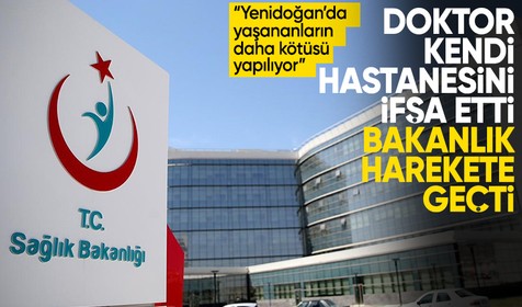 Özel hastanedeki skandal iddialar sonrası Sağlık Bakanlığı harekete geçti