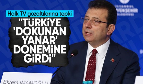 İmamoğlu'ndan tepki: Türkiye yeni bir 'dokunan yanar' dönemine girmiştir
