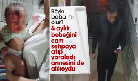 Baba vahşeti: 4 aylık bebeğini cam sehpaya atıp yaraladı! Annesini de...