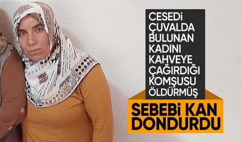 Cesedi çuvalda bulunmuştu! Serpil'i kahve içmeye gittiği komşusu bilezikleri için öldürmüş