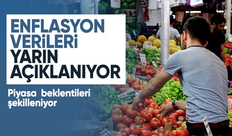Gözler yarın açıklanacak enflasyon verilerinde: Piyasa beklentileri nasıl şekilleniyor?