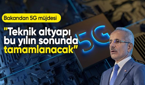 Türkiye 5G’ye hazırlanıyor: Teknik altyapı bu yıl tamamlanacak