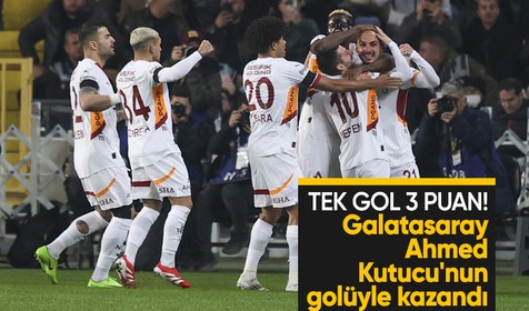 Galatasaray Ahmed Kutucu'nun golüyle kazandı