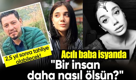 Pınar Gültekin'in katili 2027'de tahliye olabilecek! Acılı baba isyanda: Bir insan daha nasıl ölsün?