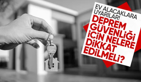 Uzmanı, ev alacaklara deprem güvenliği için tavsiyelerde bulundu