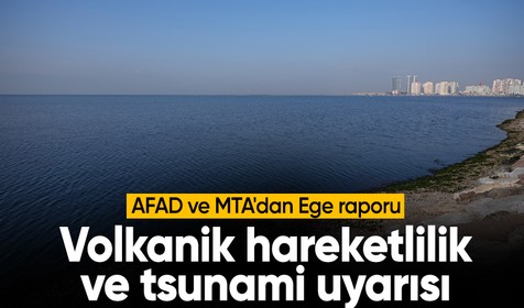 AFAD ve MTA'dan Ege'deki depremlere ilişkin ön değerlendirme raporu: Volkanik hareketlilik ve tsunami uyarısı