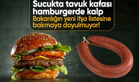 Bakanlık gıda skandallarını ifşa etmeye devam ediyor! Sucuktan tavuk kafası çıktı