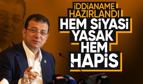 Ekrem İmamoğlu hakkında 7 yıl 4 aya kadar hapis istemiyle iddianame hazırlandı