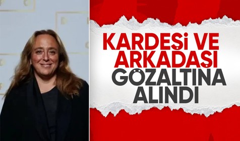 Ayşe Barım'ın kardeşi ve arkadaşı gözaltına alındı