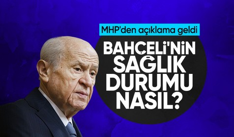 MHP'den Devlet Bahçeli'nin sağlık durumuna ilişkin açıklama