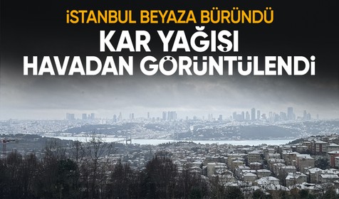 İstanbul’ beyaza büründü: Kar yağışı havadan görüntülendi! Trafik yoğunluğu arttı