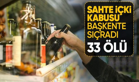 Vali Şahin açıkladı: Ankara'da sahte içkiden 33 kişi hayatını kaybetti