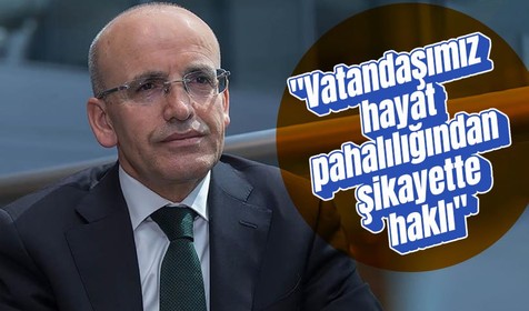 Bakan Şimşek'ten dikkat çeken açıklama: Vatandaşımız hayat pahalılığından şikayette haklı