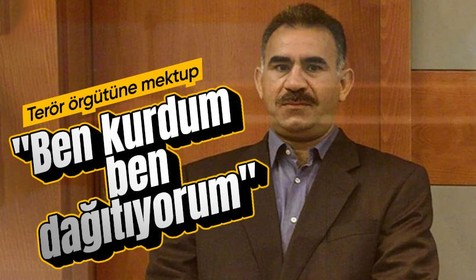 Öcalan'dan terör örgütüne mektup: Ben kurdum, ben dağıtıyorum