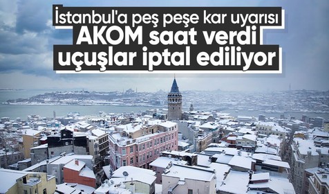 İstanbul'a peş peşe kar uyarısı! AKOM saat verdi, bazı uçuşlar iptal ediliyor