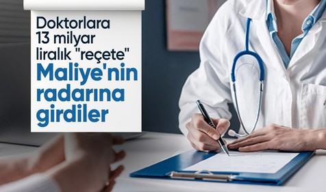 Maliye'den doktorlara 13 milyar liralık "reçete"