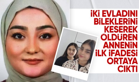 Anneleri tarafından bilekleri kesilerek öldürülen çocukların babası: Son 2 aydır bizi öldürecekler diyordu
