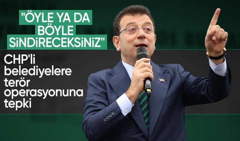 İmamoğlu'ndan, CHP'li belediyelere terör operasyonuna tepki: Öyle ya da böyle sindireceksiniz
