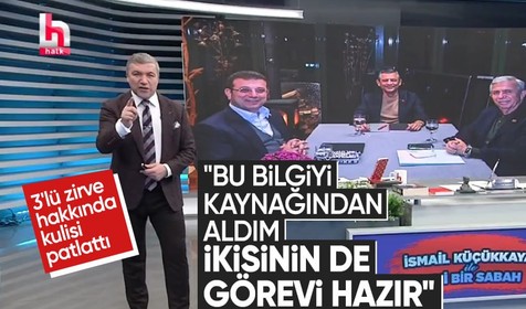 İsmail Küçükkaya 3'lü zirve hakkında kulisi patlattı: Mansur Yavaş cumhurbaşkanı, İmamoğlu da başbakan olur