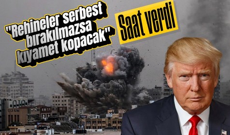Trump saat verip tehdit etti: Rehinelerin tamamı serbest bırakılmazsa kıyamet kopacak