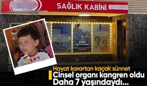 7 yaşındaki çocuğun hayatını kararttılar! Sağlık kabinindeki kaçak sünnet yüzünden cinsel organı kesildi