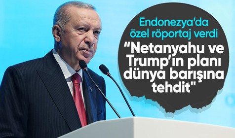 Cumhurbaşkanı Erdoğan: Netanyahu ve Trump'ın planı dünya barışına tehdit!