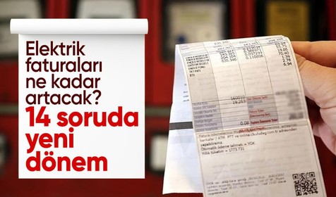 Elektrik faturaları ne kadar zamlanacak? 14 soruda yeni dönem
