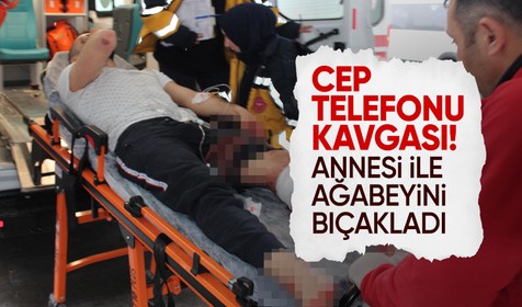 Elinden telefonu alındı diye dehşet saçtı: Ağabeyini ve annesini bıçakladı