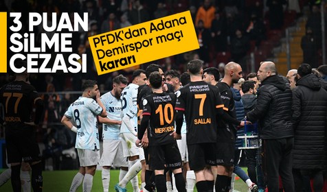 Galatasaray - Adana Demirspor maçının PFDK kararı açıklandı