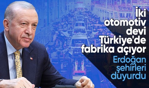 Çinli iki otomotiv devi Türkiye'ye fabrika açıyor! Erdoğan şehirlerin ismini verdi