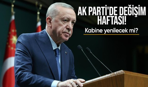 AK Parti Ankara'da toplanıyor: Büyük değişim var! Kabine yenilecek mi?