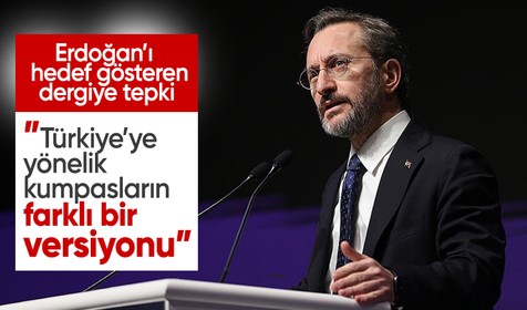Altun’dan The Economist’e tepki: Türkiye’ye yönelik küresel kumpasların yeni versiyonu