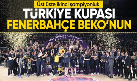 Basketbol Türkiye Kupası'nda şampiyon Fenerbahçe Beko!