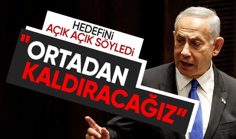 Netanyahu planını açıkladı: Hamas’ı ortadan kaldıracağız