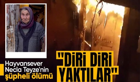 Ankara'nın hayvansever Necla Teyze'si yanarak hayatını kaybetti