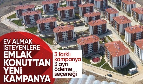 Emlak Konut'tan orta sınıf için konut kampanyası! Detaylar belli oldu
