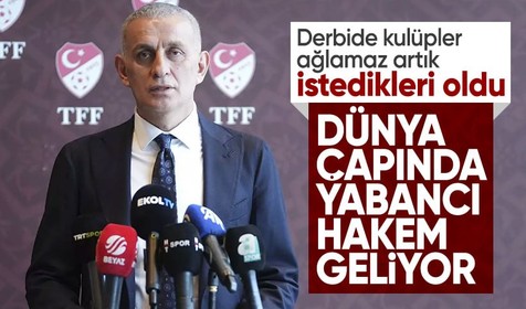 İbrahim Hacıosmanoğlu: Derbinin hakemi yabancı olacak