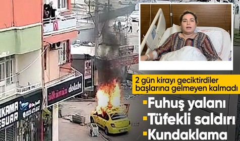 2 gün kirayı geciktirdiler, başlarına gelmeyen kalmadı! Fuhuş yalanı, tüfekli saldırı, kundaklama