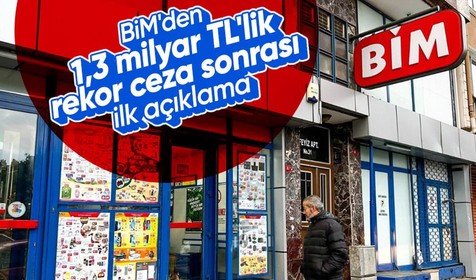 BİM'den 1,3 milyar TL'lik rekor cezaya itiraz: Hakkaniyetsizdir