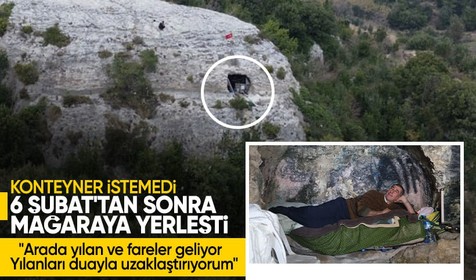 Hatay'da depremin ardından mağarada yaşamaya başlayan adam ilginç deneyimlerini anlattı