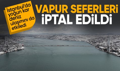 İstanbul'da yoğun tipi nedeniyle Şehir Hatları seferleri iptal edildi: Haftasonu sınavlar iptal