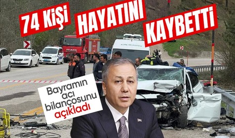 Bakan Yerlikaya: Bayramda trafik kazalarında 74 kişi hayatını kaybetti