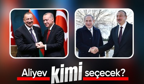 Aliyev kimi seçecek? Türkiye mi, İsrail mi? Tartışma yaratacak çıkış
