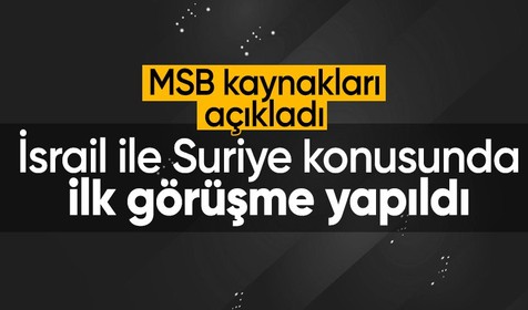 MSB kaynakları: İsrail ile teknik görüşme yapıldı