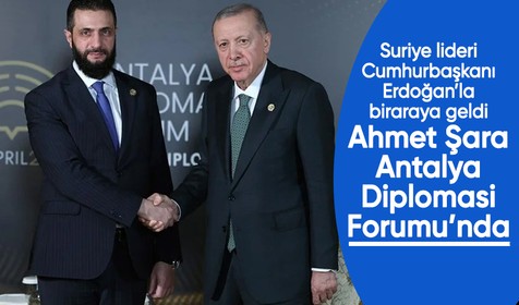Suriye Cumhurbaşkanı Ahmed eş-Şara Antalya Diplomasi Forumu'nda