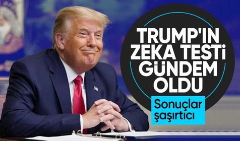 Donald Trump'ın zeka testinin sonuçları belli oldu: Tüm soruları doğru bildi