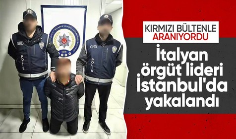 Kırmızı bültenle aranan suç örgütü elebaşı İstanbul'da yakalandı