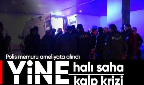 Yine halı saha yine kalp krizi... Polis memuru hastaneye kaldırıldı