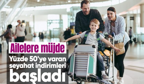 Aile yılı kapsamında seyahat indirimleri başladı