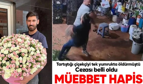 Tek yumrukla öldürmüştü, cezası belli oldu: Müebbet hapis